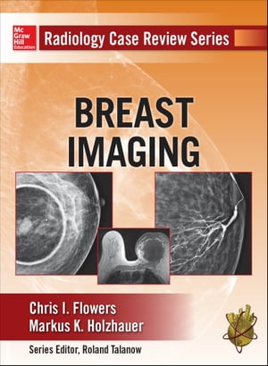 Radioliogy Case Review Series: Breast Imaging