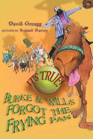 It's True! Burke and Wills forgot the frying pan (12)