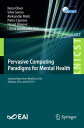 Pervasive Computing Paradigms for Mental Health Selected Papers from MindCare 20...