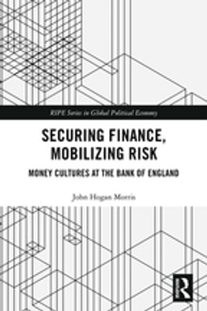 Securing Finance, Mobilizing Risk