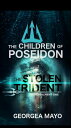 The Stolen Trident - Instalment One The Children of Poseidon, #1