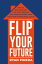 ŷKoboŻҽҥȥ㤨Flip Your Future How to Quit Your Job, Live Your Dreams, And Make Six Figures Your First Year Flipping Real EstateŻҽҡ[ Ryan Pineda ]פβǤʤ1,334ߤˤʤޤ