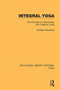 Integral Yoga The Concept of Harmonious and Creative Living【電子書籍】 Haridas Chaudhuri