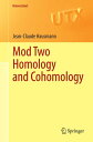 Mod Two Homology and Cohomology【電子書籍】 Jean-Claude Hausmann