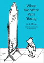 When We Were Very Young (Winnie-the-Pooh Classic Editions)【電子書籍】 A. A. Milne