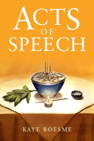Acts of SpeechŻҽҡ[ Kaye Boesme ]