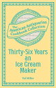 ŷKoboŻҽҥȥ㤨Thirty-Six Years an Ice Cream Maker Receipts and PointersŻҽҡ[ Val Miller ]פβǤʤ567ߤˤʤޤ