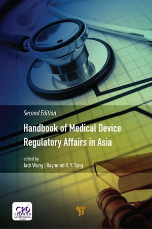 Handbook of Medical Device Regulatory Affairs in Asia