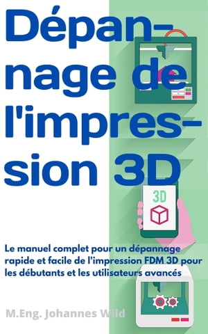 Dépannage de l'impression 3D