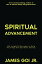 Spiritual Advancement: 258 Insightful Passages to Help You along Your Spiritual Journey