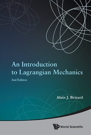 Introduction To Lagrangian Mechanics, An (2nd Edition)