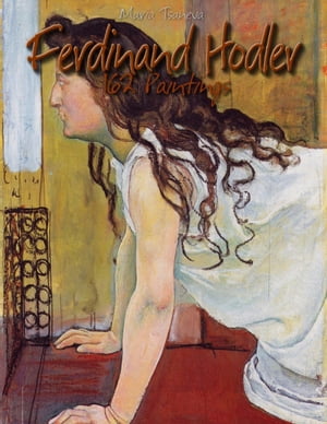 Ferdinand Hodler: 162 Paintings【電子書籍