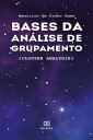 Bases da An lise de Grupamento (Cluster Analysis)【電子書籍】 Mauricio de Pinho Gama