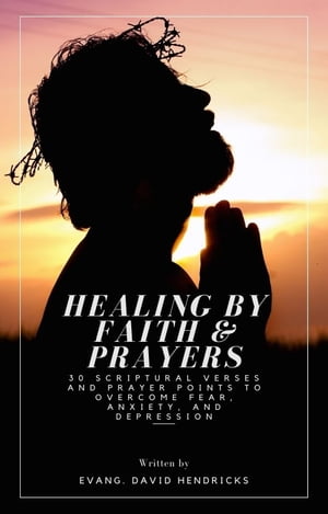 HEALING BY FAITH AND PRAYER