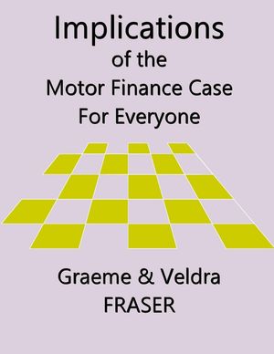 Implications of the Motor Finance Case for Everyone【電子書籍】[ graeme fraser ]