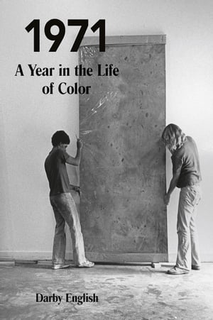 1971 A Year in the Life of Color【電子書籍】[ Darby English ]