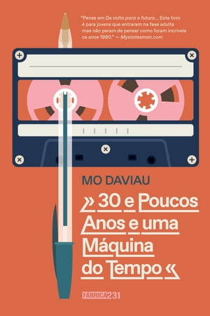 30 e poucos anos e uma máquina do tempo