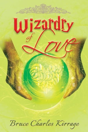 ŷKoboŻҽҥȥ㤨Wizardry of LoveŻҽҡ[ Bruce Charles Kirrage ]פβǤʤ415ߤˤʤޤ
