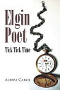 Elgin Poet Tick Tick Time【電子書籍】[ Alb