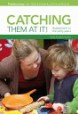 Catching them at it! Assessment in the early years