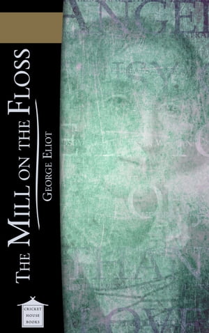 The Mill on the Floss【電子書籍】[ George Eliot ]