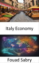 Italy Economy Unveiling Italy's Economic Odyssey, From Ancient Legacies to Moder...