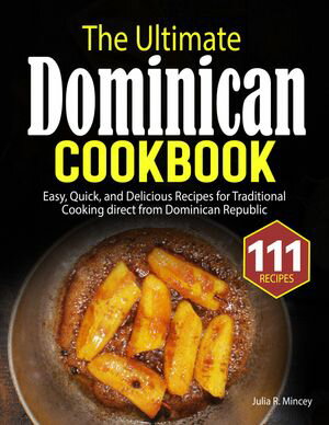 The Ultimate Dominican Cookbook