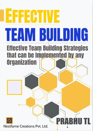 EFFECTIVE TEAM BUILDING