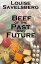 Beef of the Past and FutureŻҽҡ[ Louise Savelsberg ]