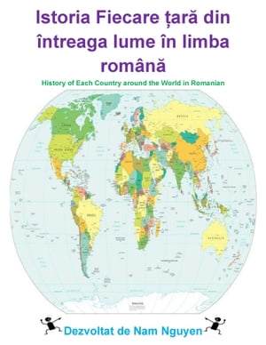 Istoria Fiecare țară din întreaga lume în limba română