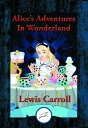 Alice’s Adventures in Wonderland With Linked Table of Contents【電子書籍】[ Lewis Carroll ]