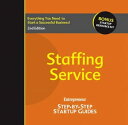 Staffing Service Step-by-Step Startup Guide【電子書籍】 Krista Turner