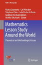 Mathematics Lesson Study Around the World Theoretical and Methodological Issues【電子書籍】