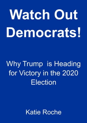 Watch Out Democrats!