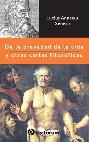 De la brevedad de la vida y otras cartas filosóficas