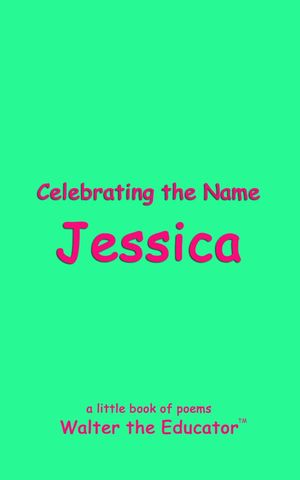 Celebrating the Name Jessica