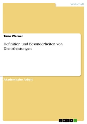 Definition und Besonderheiten von DienstleistungenŻҽҡ[ Timo Werner ]