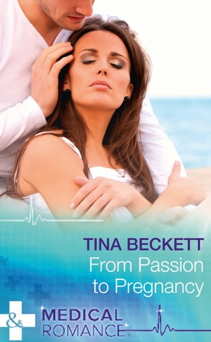 From Passion To Pregnancy (Hot Brazilian Docs!, Book 4) (Mills & Boon Medical)