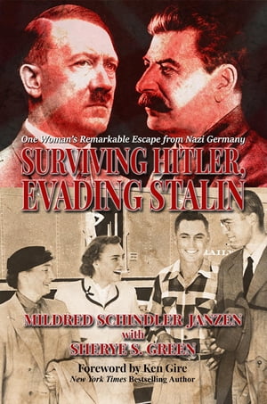 Surviving Hitler, Evading Stalin One Woman's Remarkable Escape from Nazi Germany