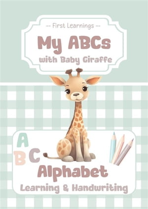 My ABCs with Baby Giraffe Alphabet Learning &HandwritingŻҽҡ[ NorHamd Books ]