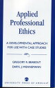 Applied Professional Ethics A Developmental Approach for Use With Case Studies【電子書籍】 Gregory R. Beabout