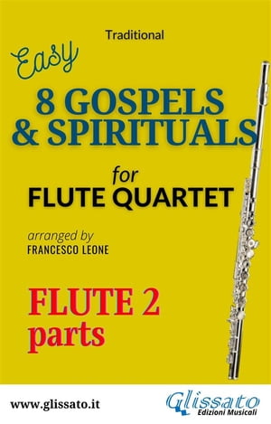 Flute 2 part of "8 Gospels & Spirituals" for Flute quartet