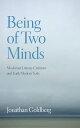 Being of Two Minds Modernist Literary Criticism and Early Modern Texts