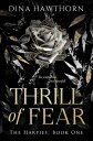 Thrill of Fear A Secret Society Dark Romance【電子書籍】 Dina Hawthorn