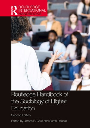 Routledge Handbook of the Sociology of Higher Education【電子書籍】