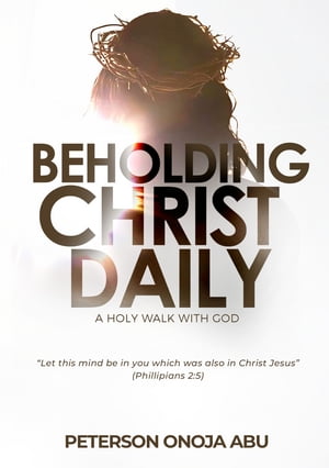 Beholding Christ Daily