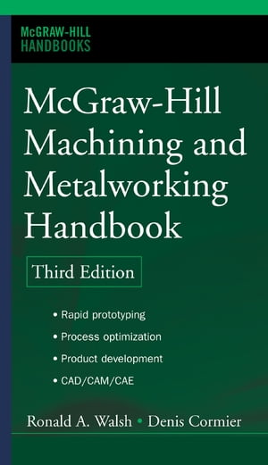 McGraw-Hill Machining and Metalworking Handbook