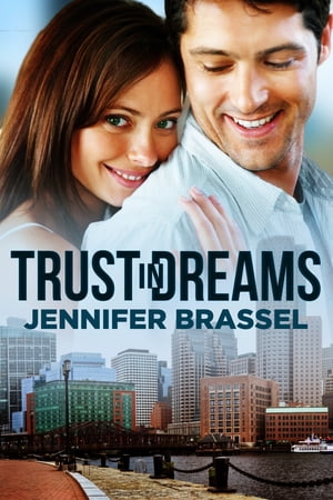 Trust in Dreams【電子書籍】[ Jennifer Bras