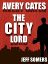 ŷKoboŻҽҥȥ㤨The City Lord: An Avery Cates Short StoryŻҽҡ[ Jeff Somers ]פβǤʤ132ߤˤʤޤ