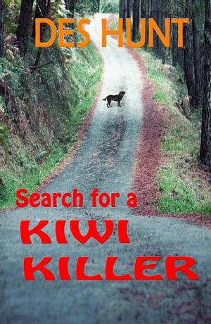 Search for a Kiwi Killer【電子書籍】[ Des Hunt ]